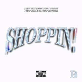 Shoppin! by ROY DA BOI