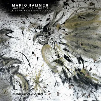 L'esprit De L'escalier by Mario Hammer And The Lonely Robot