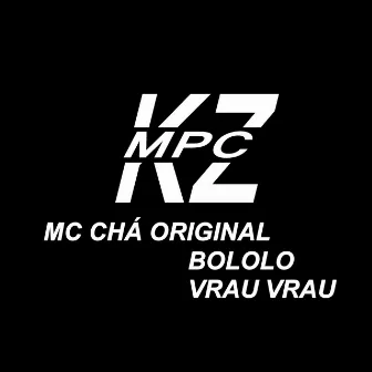 Bololo Vrau Vrau by Mc Chá Original