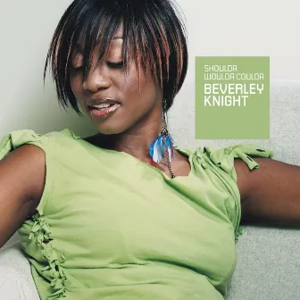 Shoulda Woulda Coulda by Beverley Knight