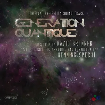 Génération quantique (Original Exhibition Soundtrack) by Henning Specht