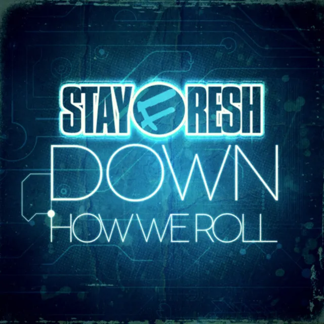 Down / How We Roll