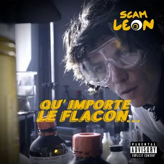 Qu'importe le flacon... by Scam Leon