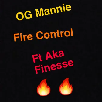 Fire Control by OG Mannie