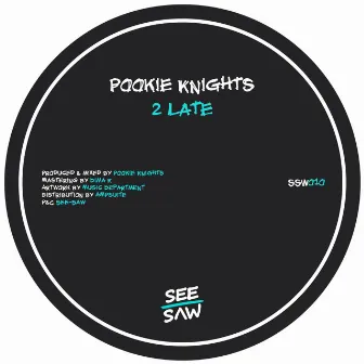 2 Late by Pookie Knights