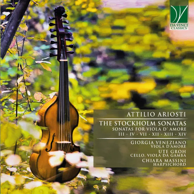 Attilio Ariosti: The Stockholm Sonatas (Sonatas For Viola D' Amore Iii, Iv, Vii, Xii, Xiii & Xiv)