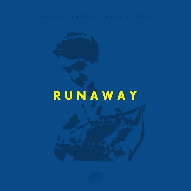 Runaway (with D.Kop)