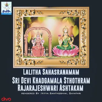 Lalitha Sahasranamam Sri Devi Khadgamala Sthothram Rajarajeshwari Ashtakam by Nithya Santhoshini