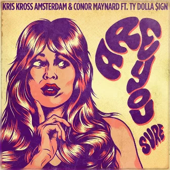 Are You Sure? (feat. Ty Dolla $ign) by Kris Kross Amsterdam