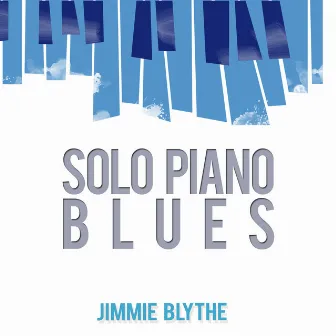 Solo Piano Blues by Jimmy Blythe