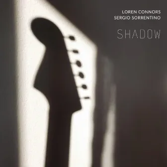 Shadow by Loren Connors