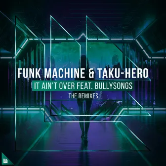 It Ain't Over (The Remixes) by Funk Machine