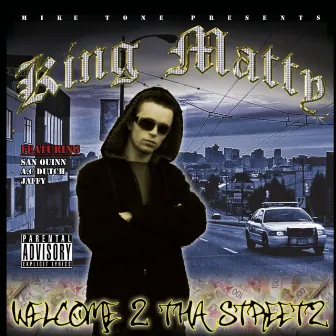 Welcome 2 Tha Streetz by King Matty