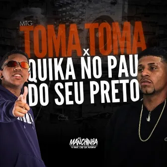 MTG TOMA TOMA VS SENTA NO PAU DO SEU PRETO by DJ MANCHINHA