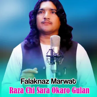 Raza Chi Sara Okaro Gulan by Falak Naz Marwat