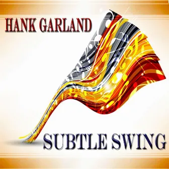 Subtle Swing by Hank Garland