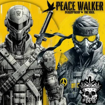 PEACE WALKER by Bulletproof & the Fool