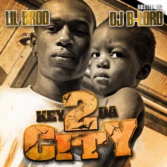 Key2 Da City by Lil Brod