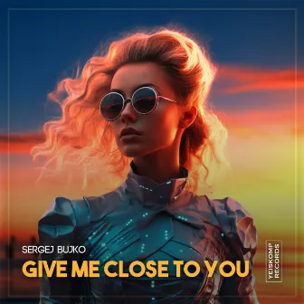 Give Me Close To You by Sergej Bujko