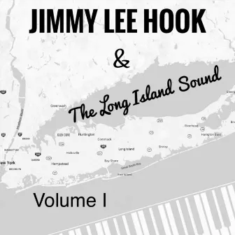 Volume I by Jimmy Lee Hook & The Long Island Sound