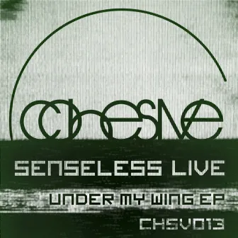 Under My Wing EP by Senseless Live