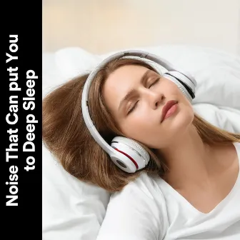 Noise That Can Put You to Deep Sleep by Ambient Nature White Noise