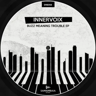 Buzz Meaning Trouble EP by Innervoix