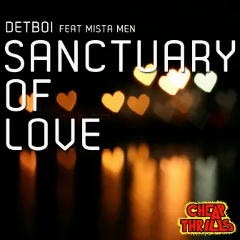 Sanctuary of Love (feat. Mista Men) by Detboi