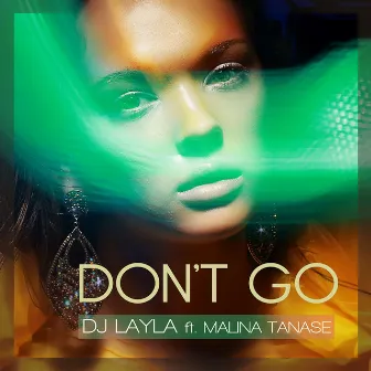 Don't Go by DJ Layla