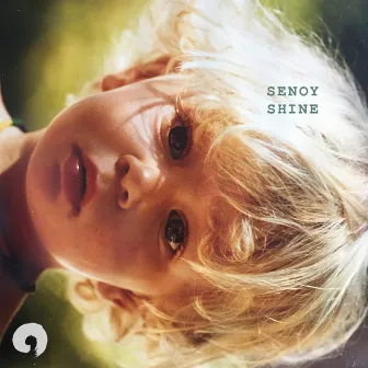 Shine by Senoy