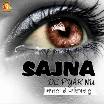 Sajna De Pyaar Nu by 