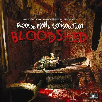 Bloodshed by Bloody Monk Consortium