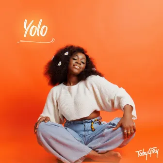 Yolo by Toby Grey