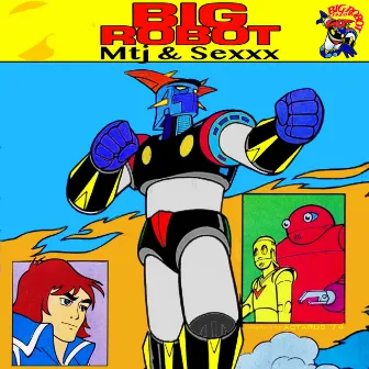 Big Robot by MTJ