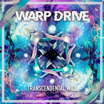 Transcendental Will by Warp Drive