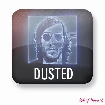 Dusted by Raleigh Moncrief