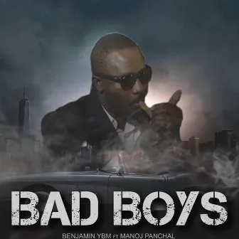 Bad Boys by Benjamin Ybm