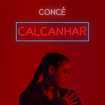 Calcanhar by Concê