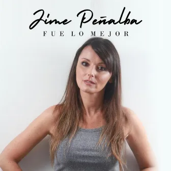 Fue Lo Mejor by Jime Peñalba