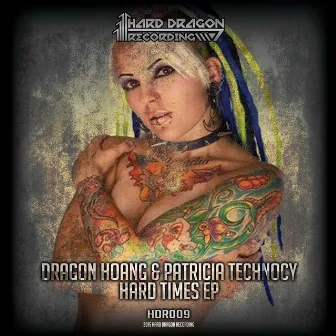 Hard Times EP by Patricia Technocy