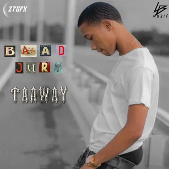 Taaway by Baad Jury