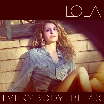 Everybody Relax by Lola