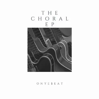 The Choral by Onyebeat