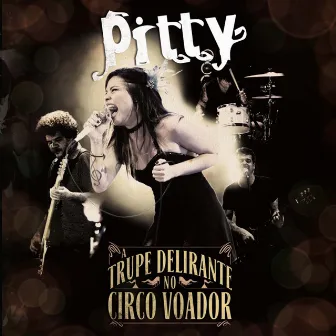 A Trupe Delirante No Circo Voador Ao Vivo by Pitty