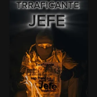 JEFE by Trraficante