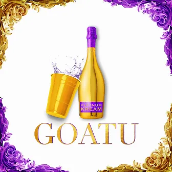 GOATU (Greatest Of All Turn Ups) by KREAM