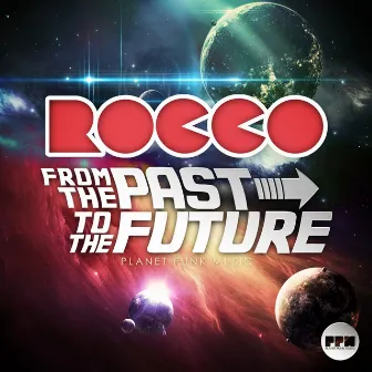 From the Past to the Future by Rocco