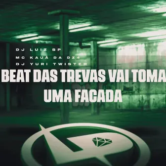 Beat das Trevas Vai Toma uma Facada by DJ LUIZ SP