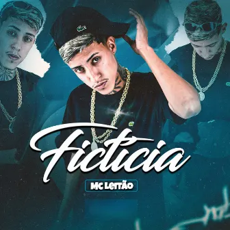 Fictícia by Mc Leitão