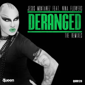 Deranged (The Remixes) by Jesus Montañez